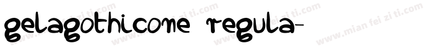 gelagothicone regula字体转换